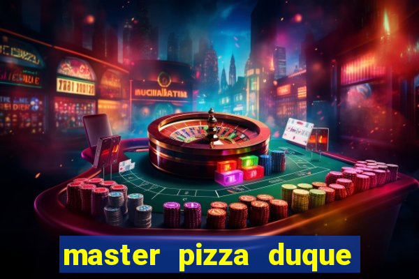 master pizza duque de caxias parque fluminense